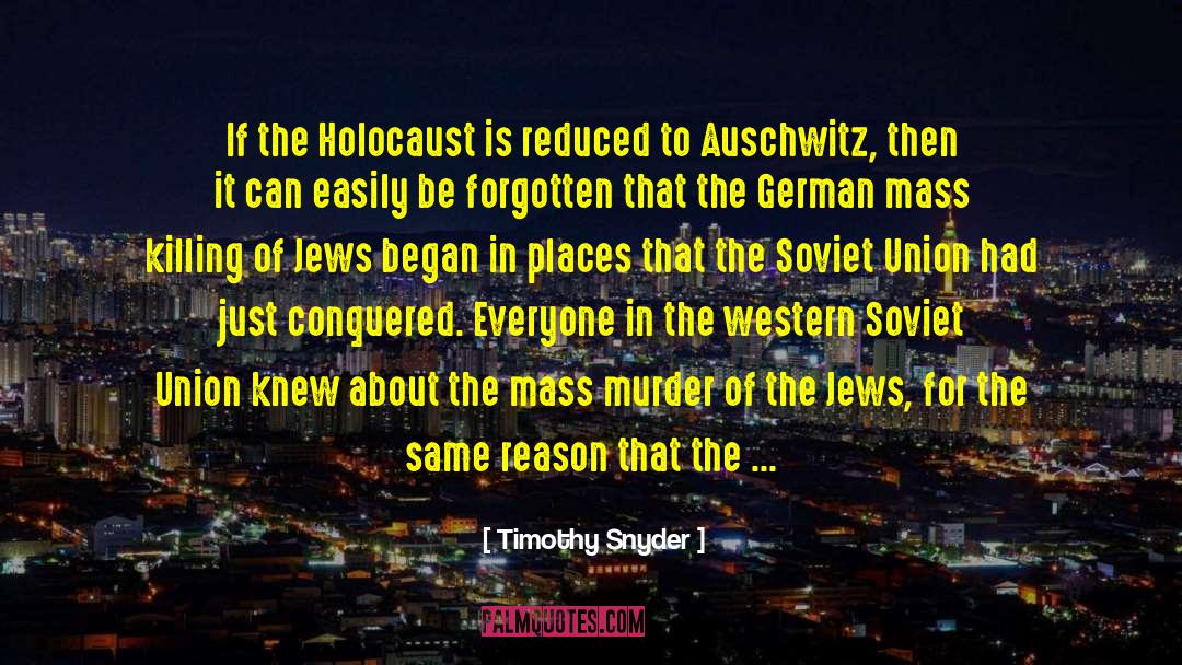 Auschwitz quotes by Timothy Snyder