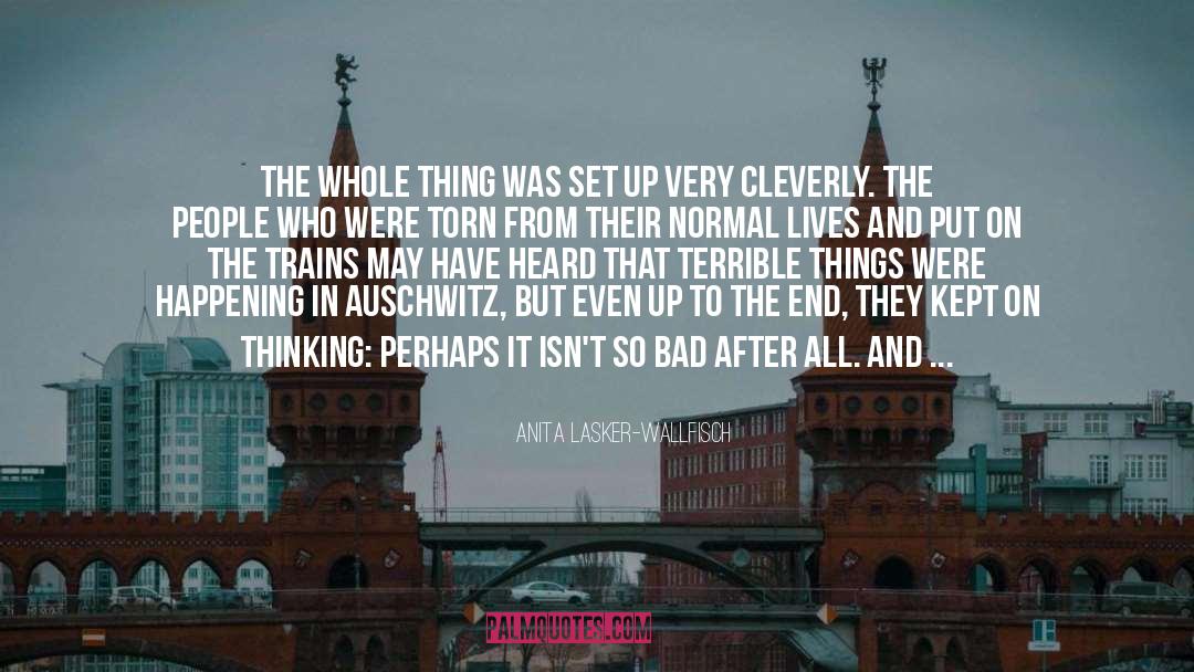 Auschwitz quotes by Anita Lasker-Wallfisch