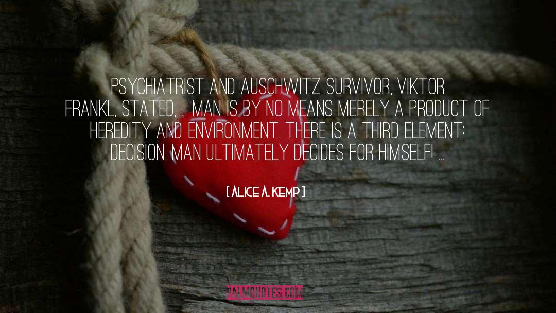 Auschwitz quotes by Alice A. Kemp