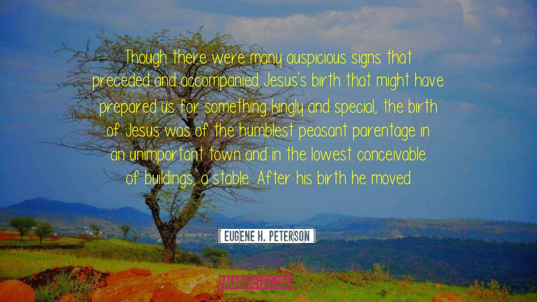 Auspicious quotes by Eugene H. Peterson