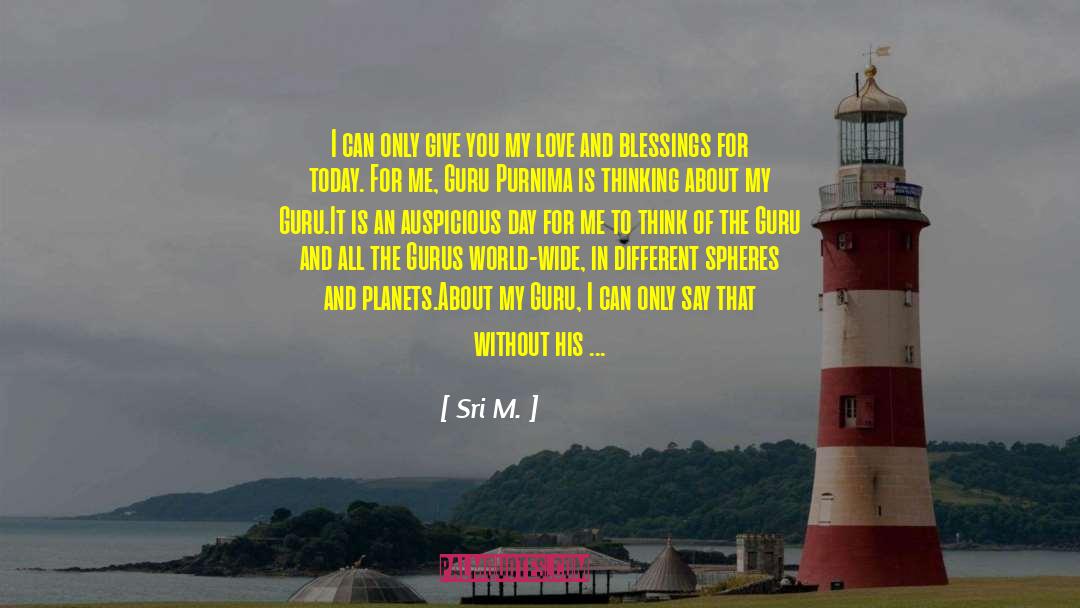 Auspicious quotes by Sri M.