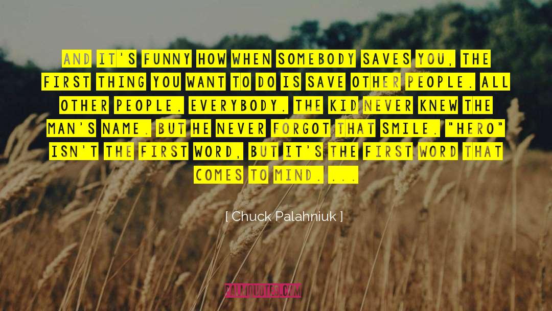 Aussie Hero quotes by Chuck Palahniuk