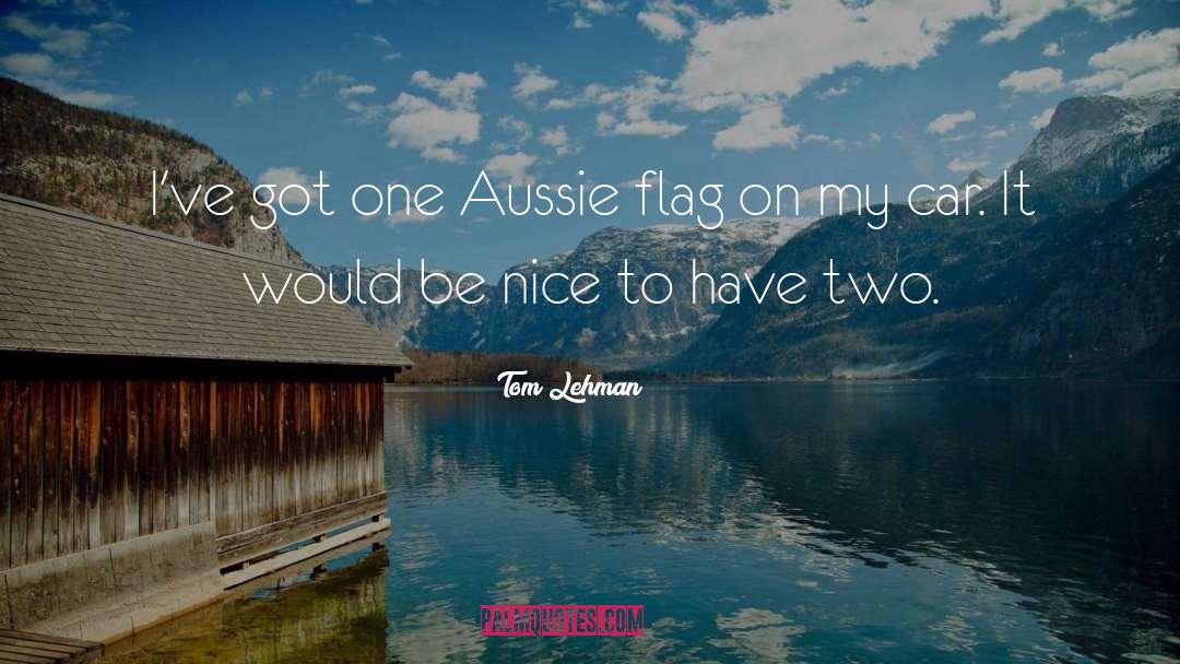 Aussie quotes by Tom Lehman