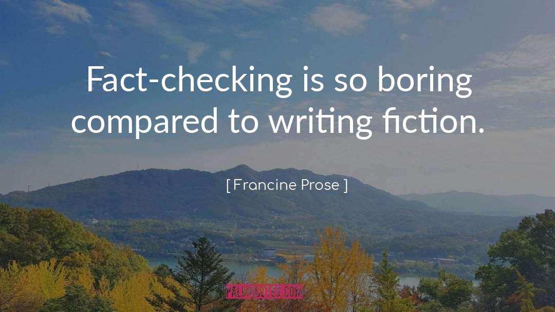 Austen Fiction Writing quotes by Francine Prose