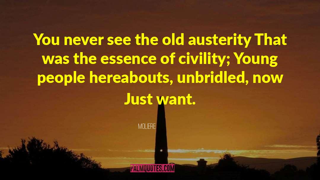 Austerity Cabernet quotes by Moliere