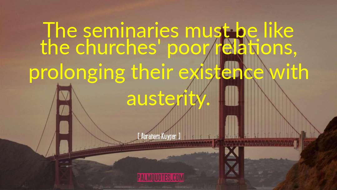 Austerity Cabernet quotes by Abraham Kuyper