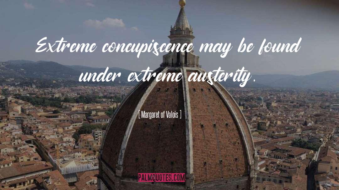 Austerity Cabernet quotes by Margaret Of Valois