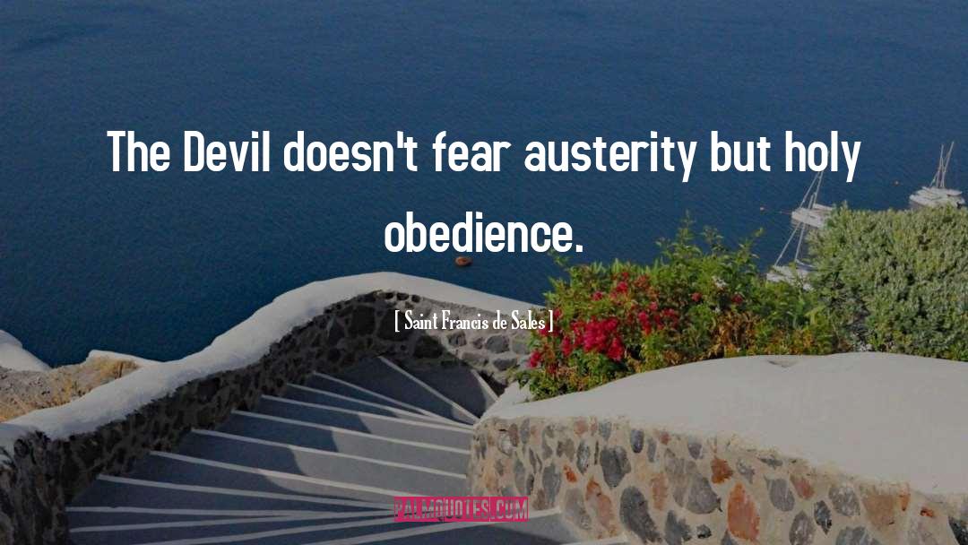 Austerity Cabernet quotes by Saint Francis De Sales