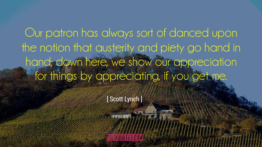 Austerity Cabernet quotes by Scott Lynch