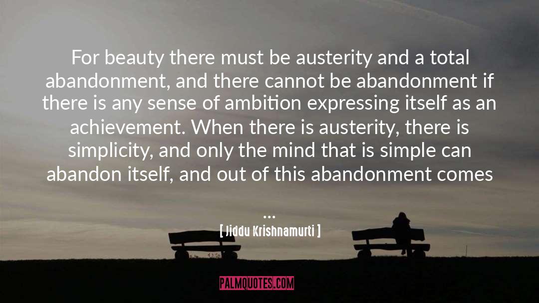 Austerity Cabernet quotes by Jiddu Krishnamurti