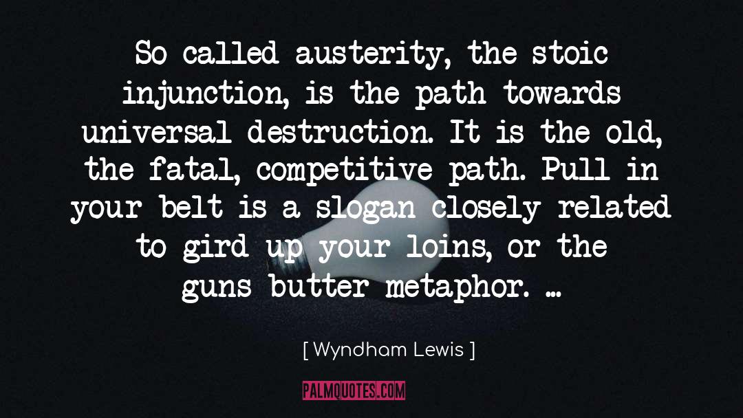 Austerity quotes by Wyndham Lewis