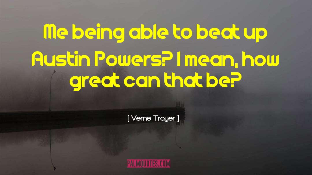 Austin Idol quotes by Verne Troyer