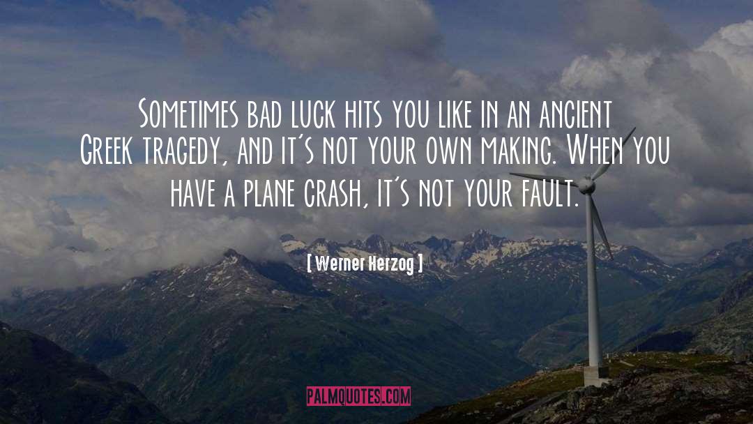 Austin Plane Crash quotes by Werner Herzog
