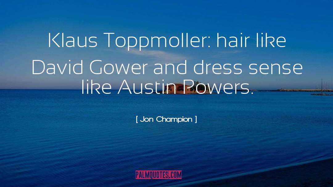 Austin Powers Condoms quotes by Jon Champion