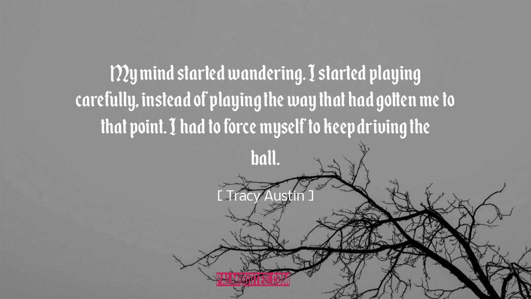 Austin quotes by Tracy Austin