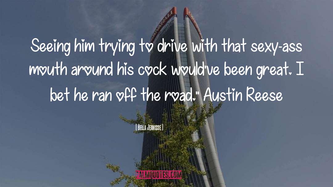 Austin Reese quotes by Bella Jeanisse