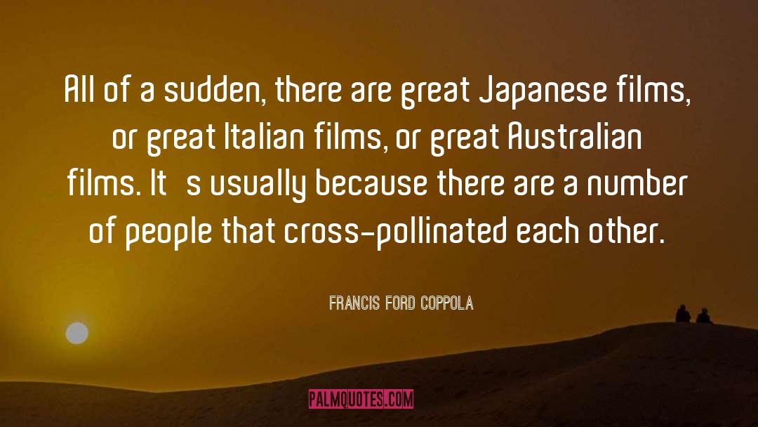 Australian Author quotes by Francis Ford Coppola