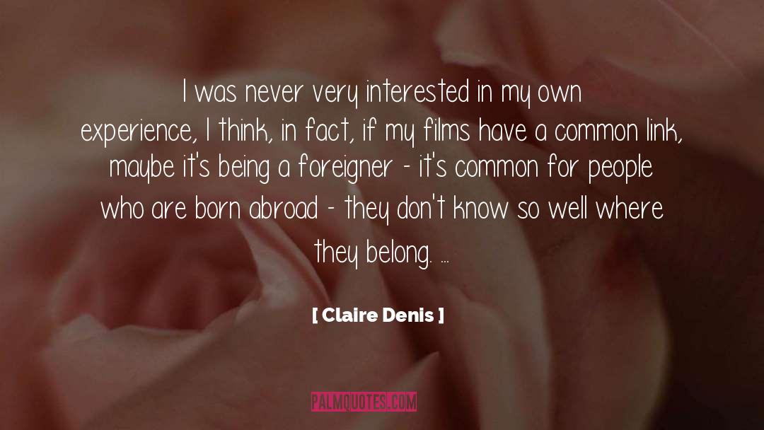 Australian Films quotes by Claire Denis