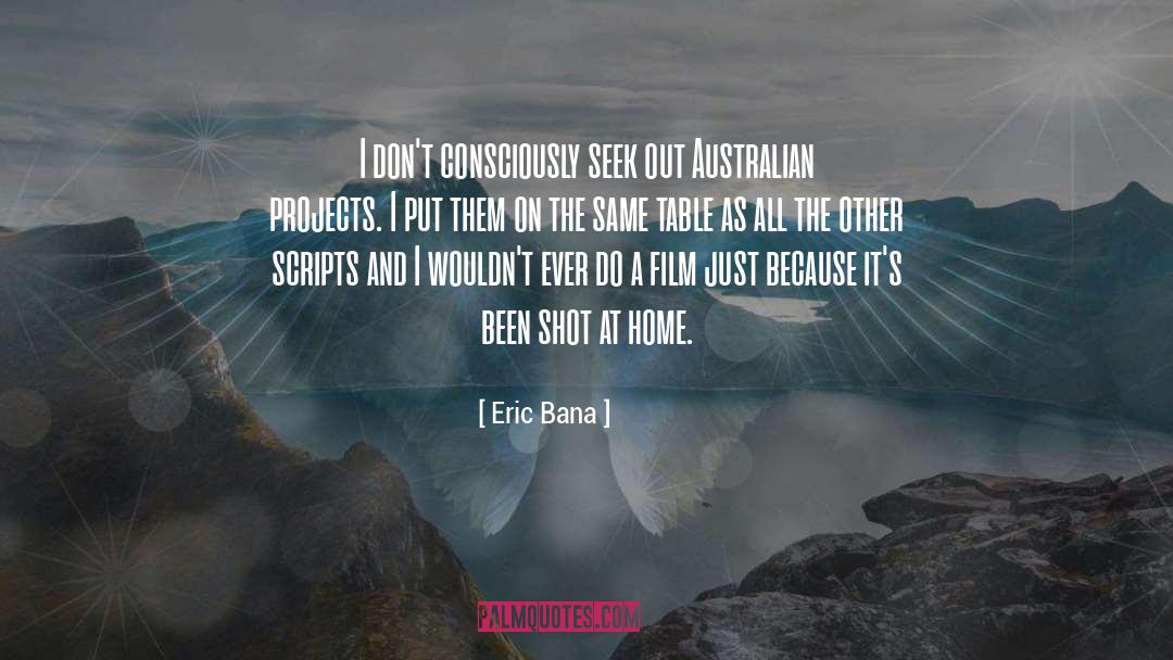 Australian quotes by Eric Bana