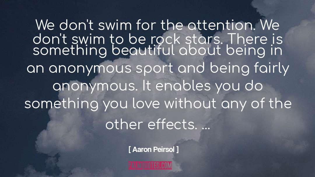 Australian Sports Stars quotes by Aaron Peirsol