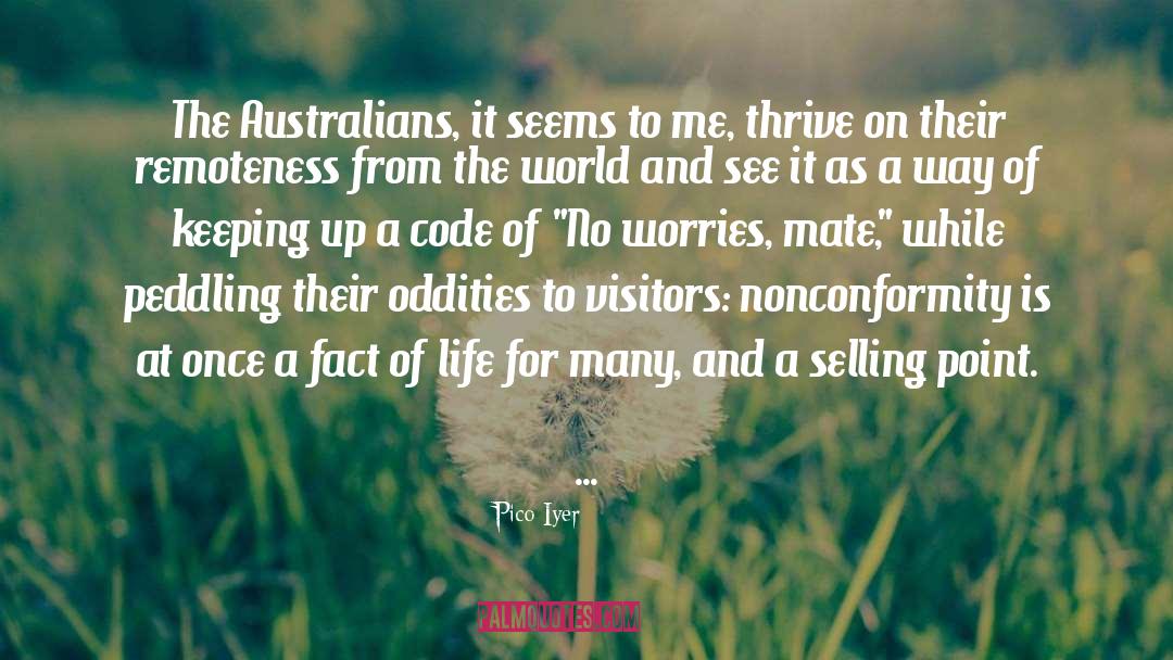 Australians quotes by Pico Iyer