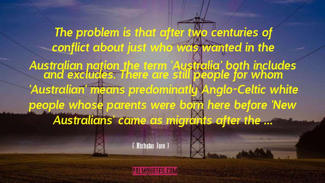 Australians quotes by Nicholas Jose