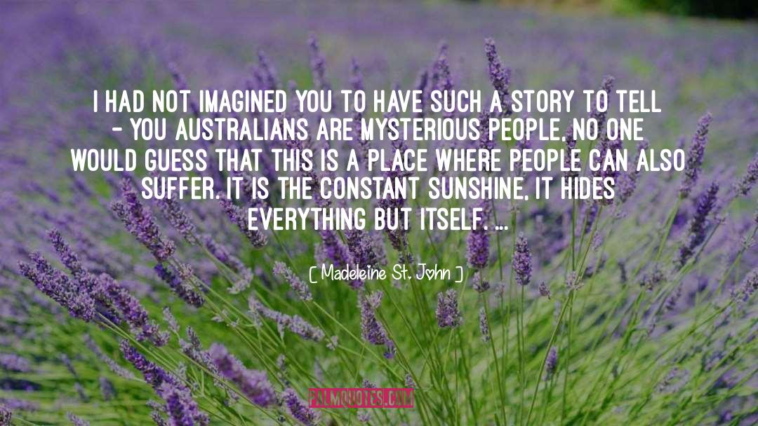 Australians quotes by Madeleine St. John