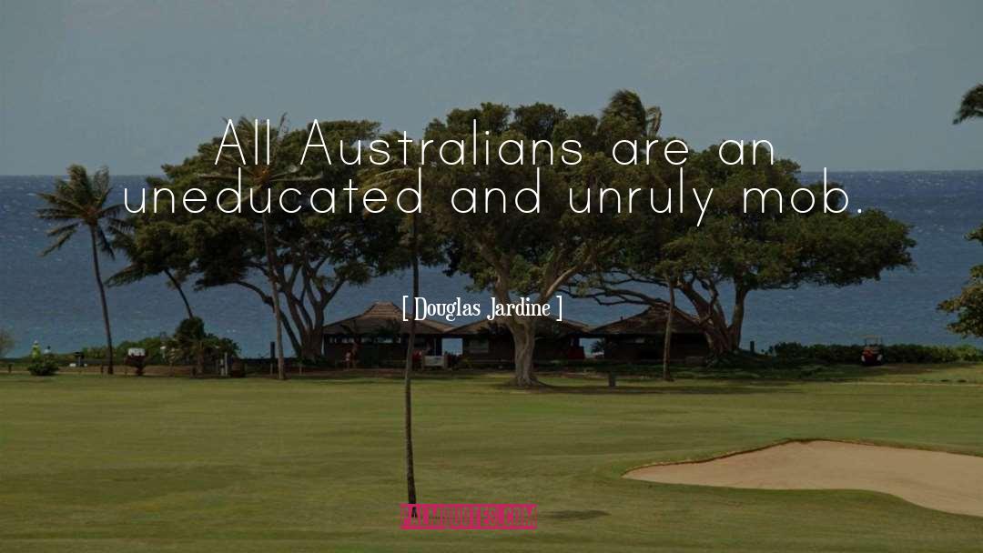 Australians quotes by Douglas Jardine