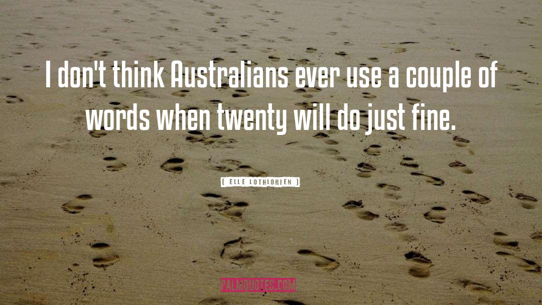 Australians quotes by Elle Lothlorien