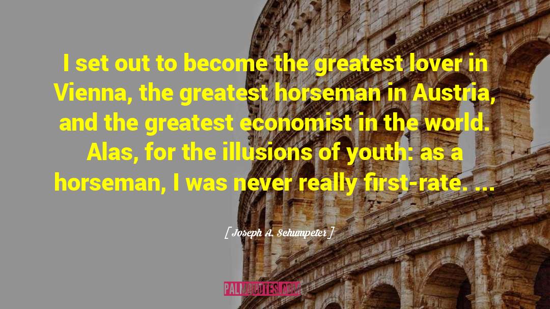 Austria quotes by Joseph A. Schumpeter