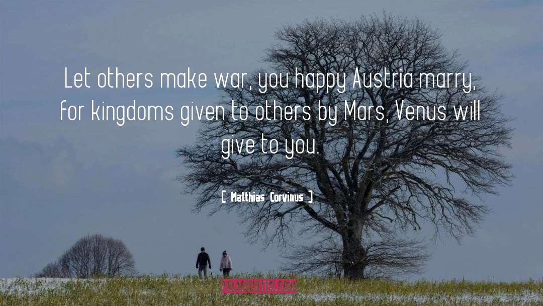 Austria quotes by Matthias Corvinus