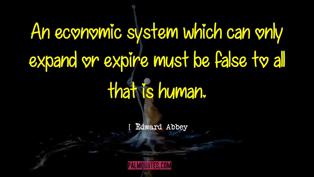 Austrian Economics quotes by Edward Abbey