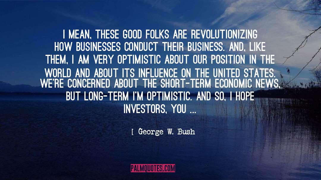 Austrian Economics quotes by George W. Bush