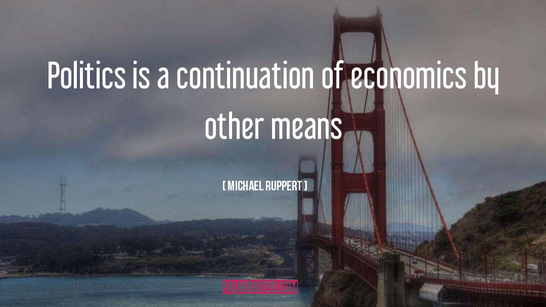 Austrian Economics quotes by Michael Ruppert