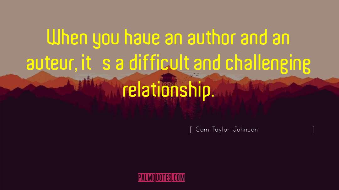 Auteur quotes by Sam Taylor-Johnson