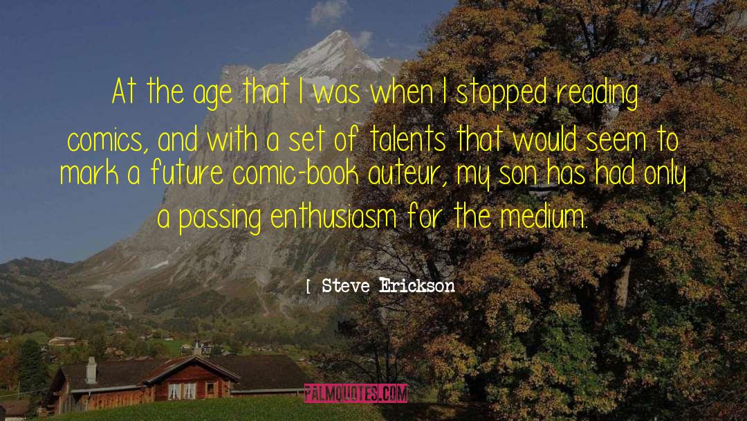 Auteur quotes by Steve Erickson