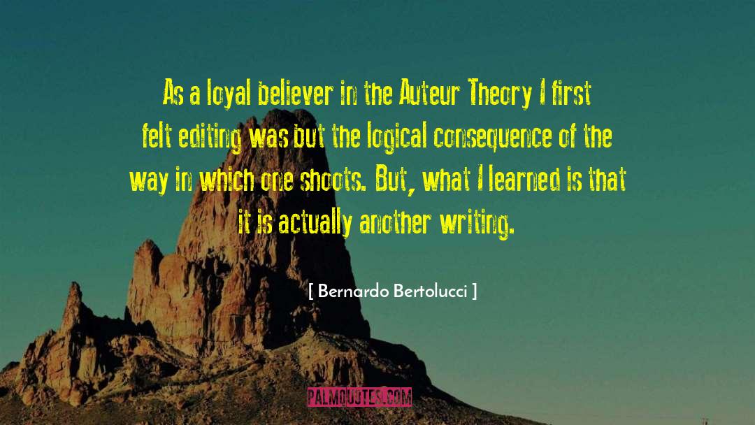 Auteur Theory quotes by Bernardo Bertolucci