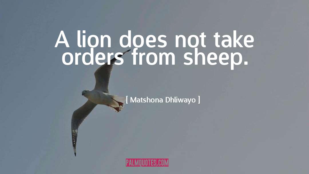 Authentic Leadership quotes by Matshona Dhliwayo