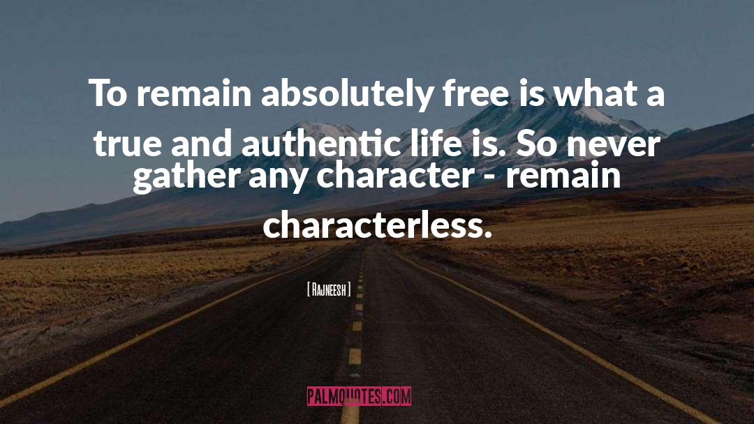 Authentic Life quotes by Rajneesh