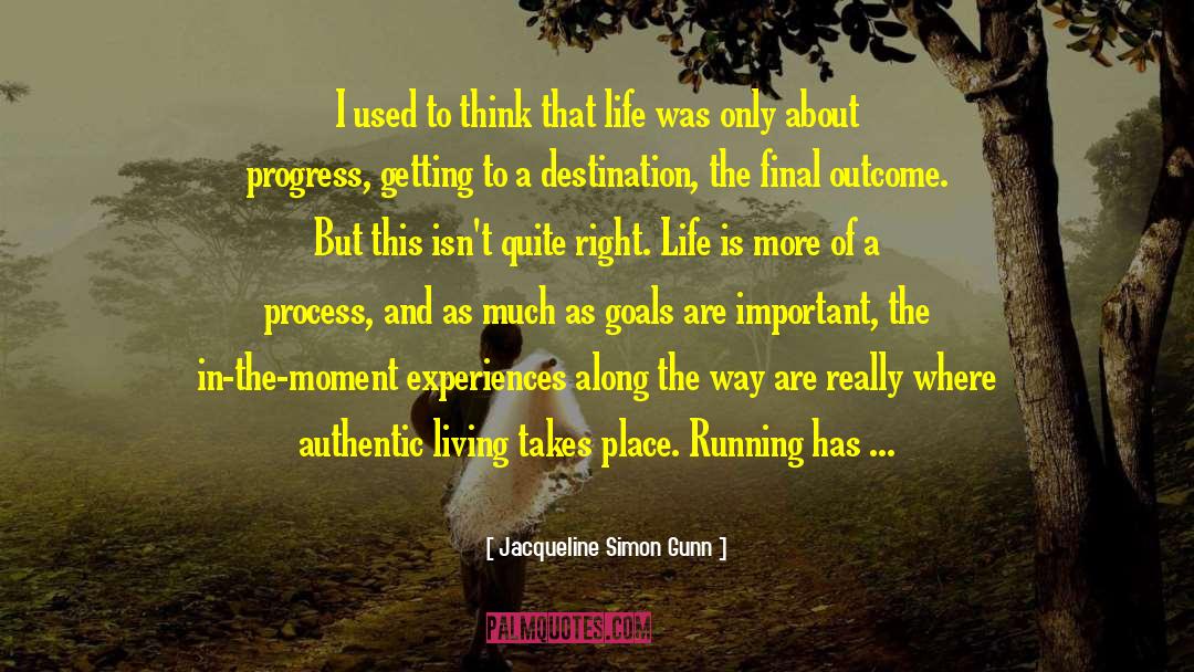 Authentic Living quotes by Jacqueline Simon Gunn