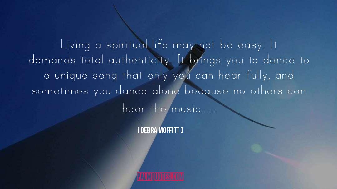 Authentic Living quotes by Debra Moffitt