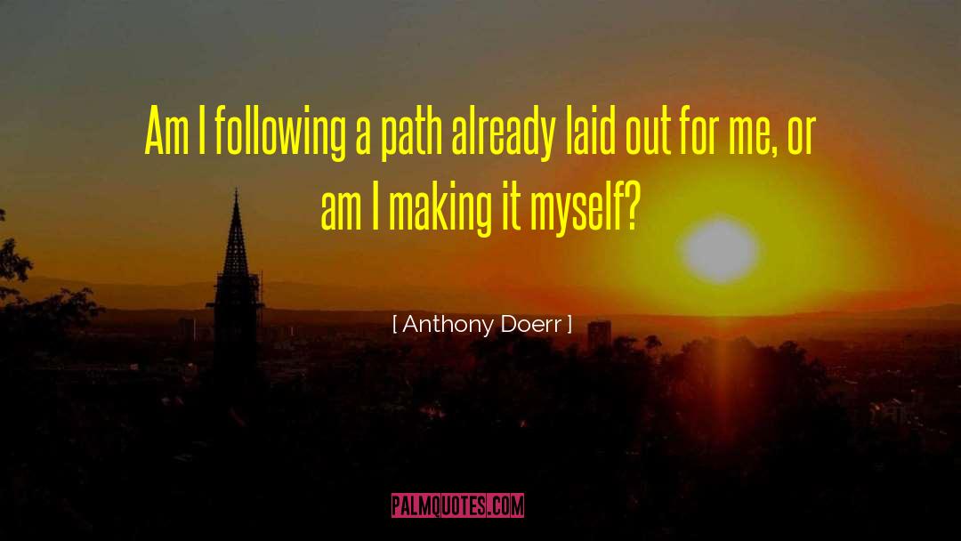 Authentic Path quotes by Anthony Doerr
