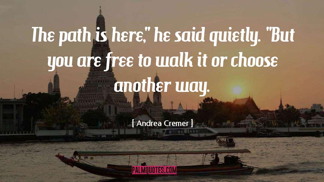 Authentic Path quotes by Andrea Cremer