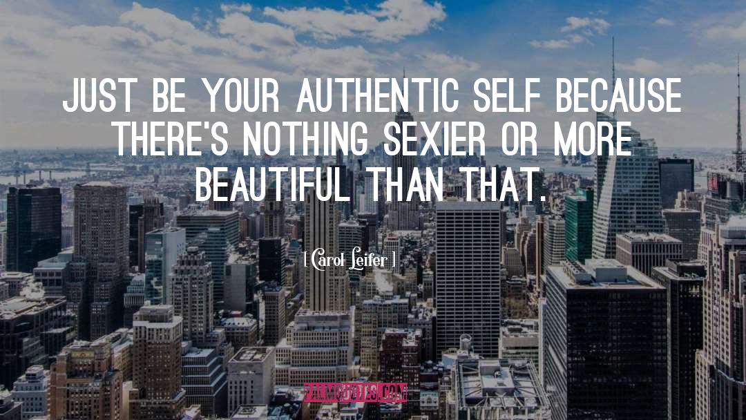 Authentic Self quotes by Carol Leifer