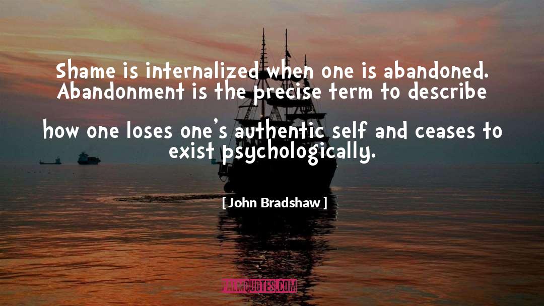 Authentic Self quotes by John Bradshaw