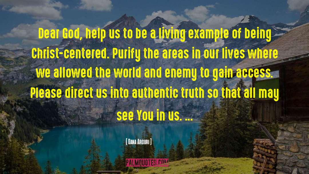 Authentic Truth quotes by Dana Arcuri