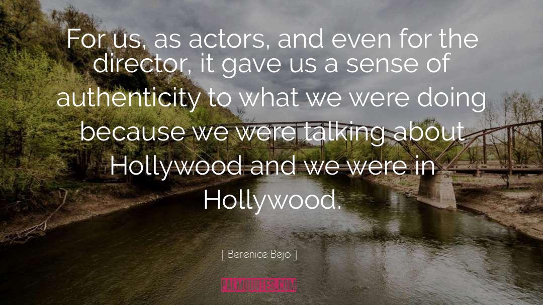 Authenticity quotes by Berenice Bejo