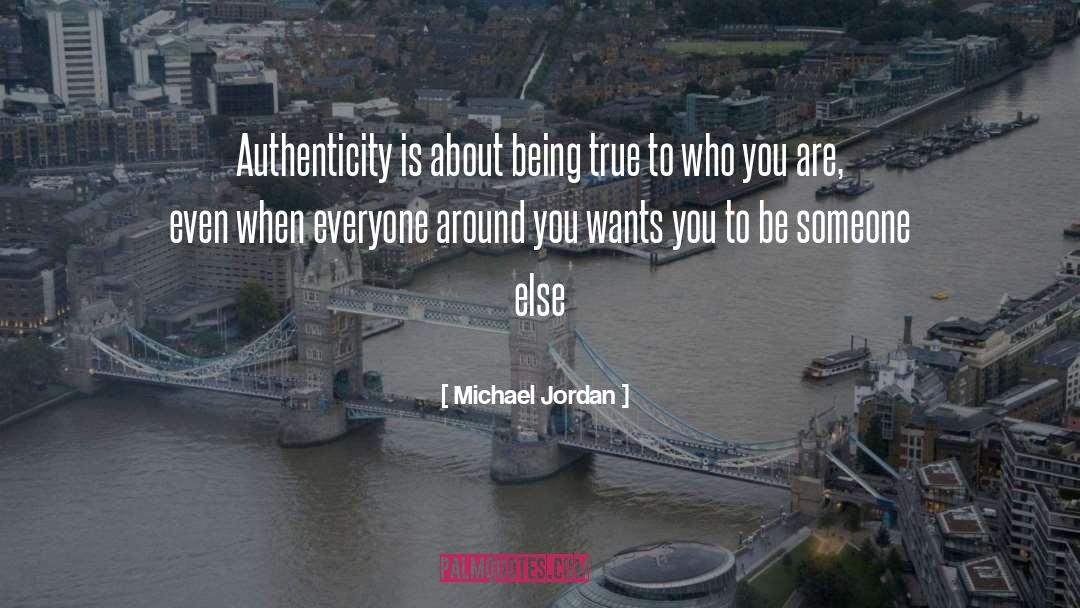 Authenticity quotes by Michael Jordan