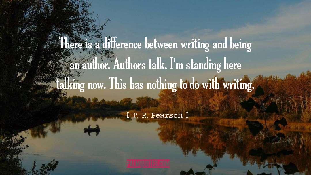 Author A R Von quotes by T. R. Pearson