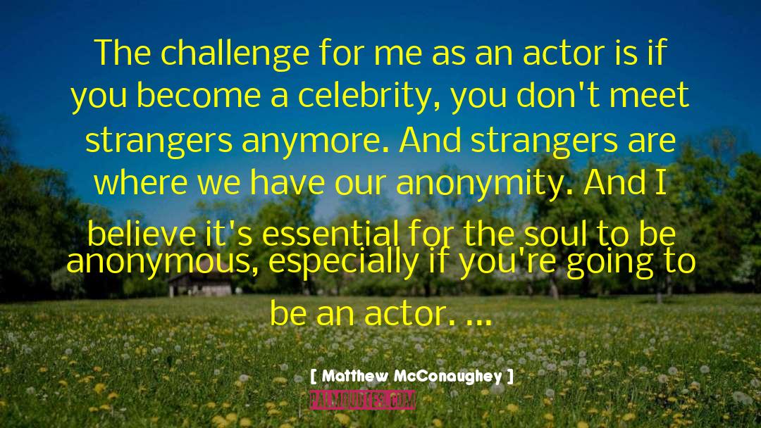 Author Anonymous quotes by Matthew McConaughey